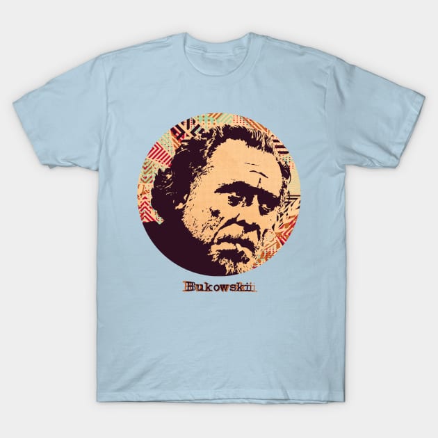 Bukowski T-Shirt by -f-e-l-i-x-x-